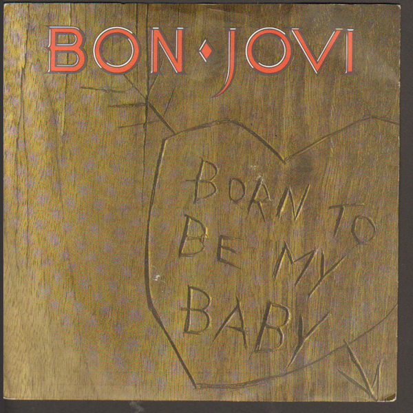 BON JOVI born to be my baby 45 LİK 1988 DİPSAHAF PLAK